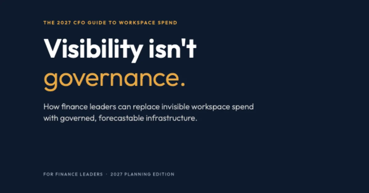 Visibility Isn't Governance: The 2027 CFO Guide to Workspace Spend